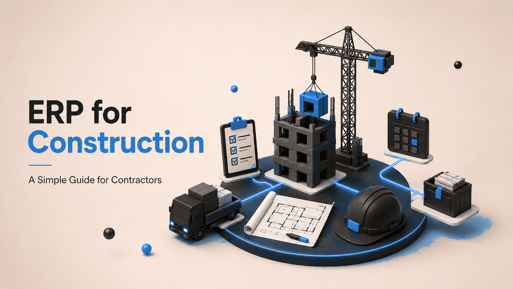 ERP for Construction - Simple Guide for Contractors